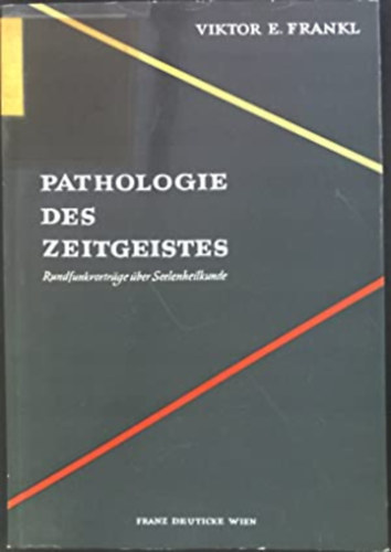 Viktor E. Franke - Pathologie des Zeitgeistes