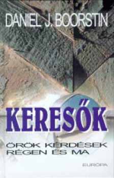 Daniel J. Boorstin - Keres�k - �r�k k�rd�sek r�gen �s ma