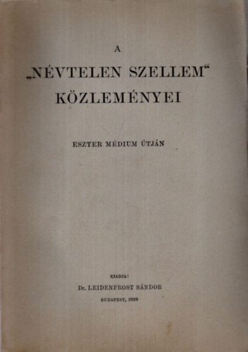 Eszter mdium tjn - A nvtelen szellem kzlemnyei