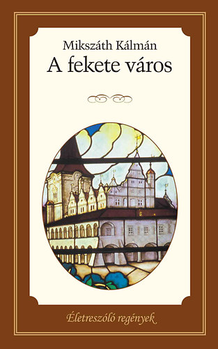 Miksz�th K�lm�n - A fekete v�ros