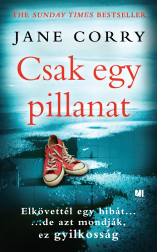 Jane Corry - Csak egy pillanat