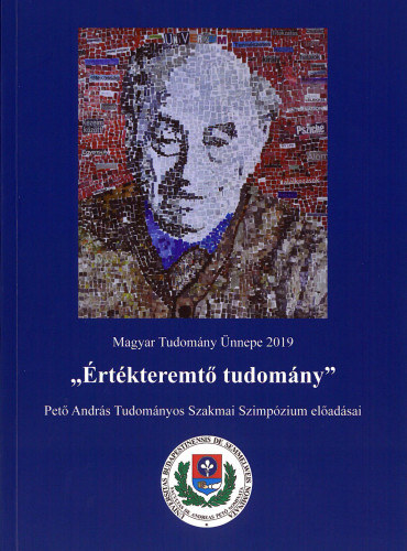 Értékteremtő tudomány (Pető András Tudományos Szakmai Szimpózium előadásai)