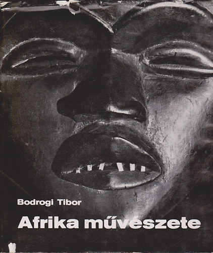 Bodrogi Tibor - Afrika m�v�szete