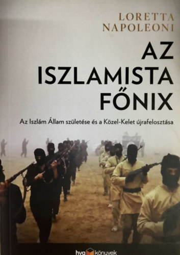 Loretta Napoleoni - Az iszlamista fnix