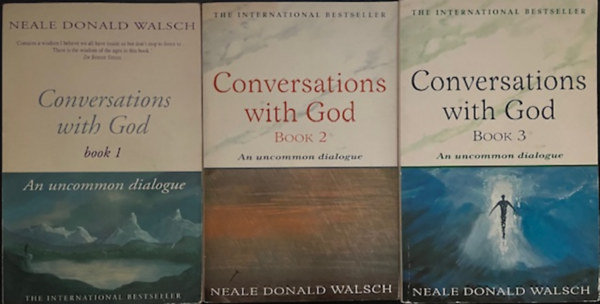 Neale Donald Walsch - Conversations with God trilogy: An uncommon dialogue Book One, Book Two, Book Three