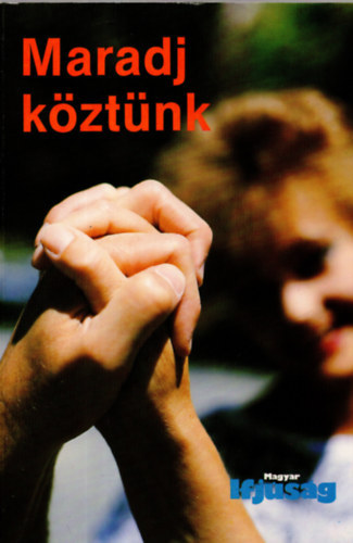 Gubcsi Lajos  ( szerk. ) - Maradj k�zt�nk