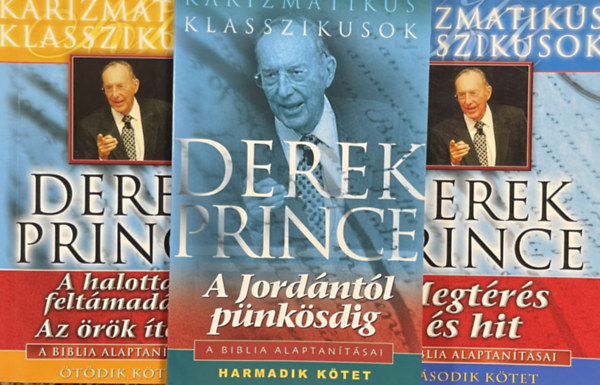 Derek Prince - A halottak feltmadsa az rk tlet  + A jordnitl pnksdig + Megtrs s hit