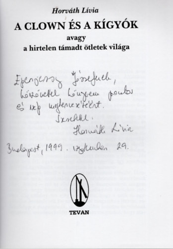 Horvth Lvia - A clown s a kgyk avagy a hirtelen tmadt tletek vilga (dediklt)