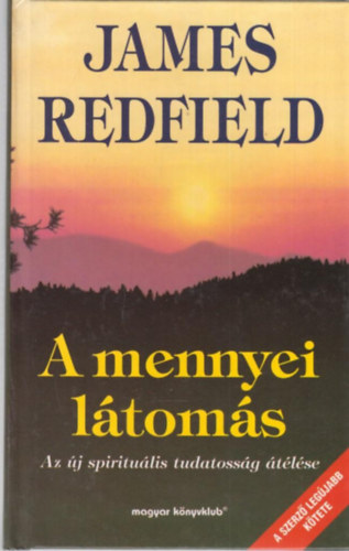 James Redfield - A mennyei ltoms - Az j spiritulis tudatossg tlse