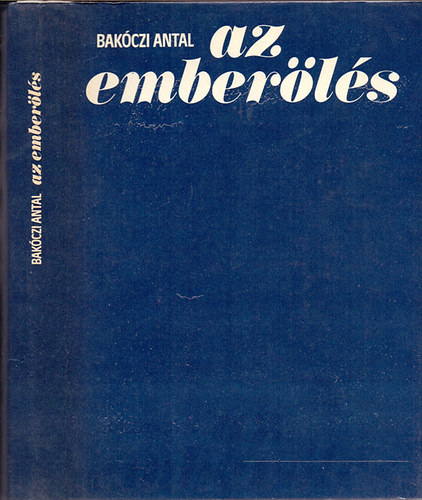 Bakczi Antal - Az emberls