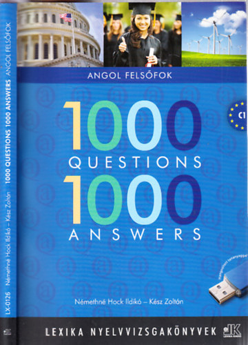 Kész Zoltán Némethné Hock Ildikó - 1000 question 1000 answers (Angol felsőfok- C1)