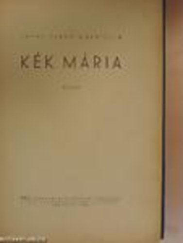Tápay Szabó Gabriella - Kék Mária