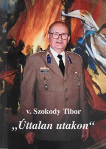 v. Szokody Tibor - "ttalan utakon"