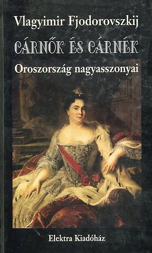 Vlagyimir Fjodorovszkij - C�rn�k �s c�rn�k (Oroszorsz�g nagyasszonyai)