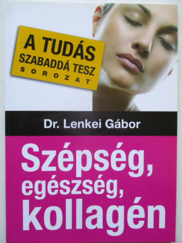 Dr. Lenkei G�bor - Sz�ps�g, eg�szs�g, kollag�n