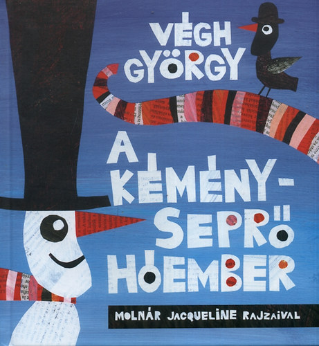 Vgh Gyrgy - A kmnysepr hember