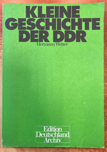 Hermann Weber - Kleine Geschichte der DDR