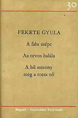 Fekete Gyula - H�rom reg�ny (Fekete Gyula)