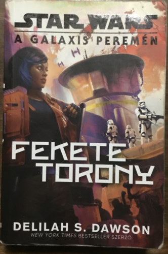 Delilah S. Dawson - Star Wars: A galaxis peremén - Fekete Torony