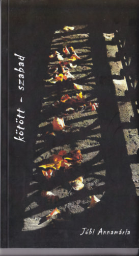 Vesztergom Andrea - Jbi Annamria - Kttt - szabad  (Versek) DEDIKLT