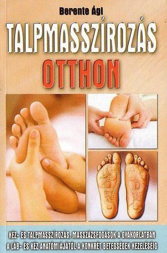 Berente Ági - Talpmasszírozás otthon