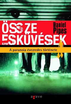 Daniel Pipes - sszeeskvsek - A paranoia vezredes trtnete