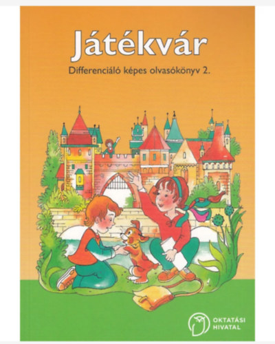 Hargitai Katalin - Játékvár - Differenciáló képes olvasókönyv 2.