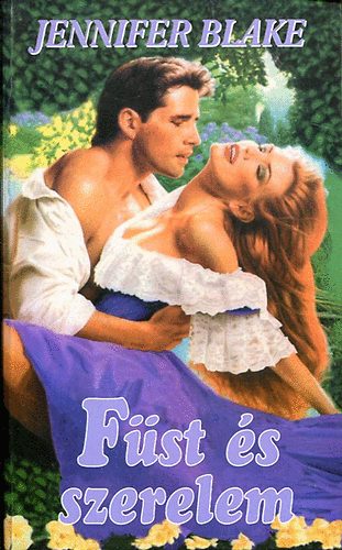 Jennifer Blake - Füst és szerelem