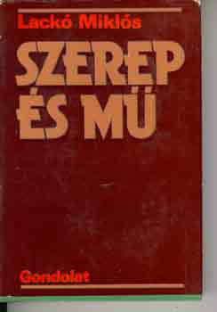 Lack� Mikl�s - Szerep �s m�