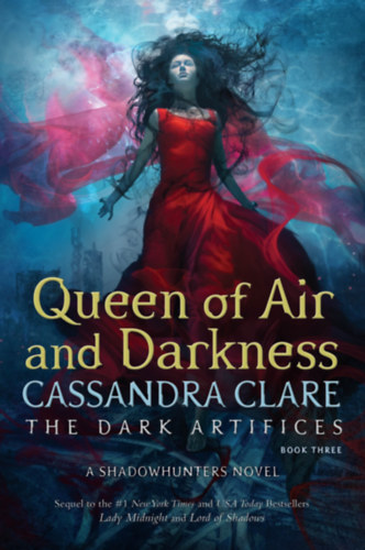 Cassandra Clare - Queen of Air and Darkness - The Dark Artifices Book Three