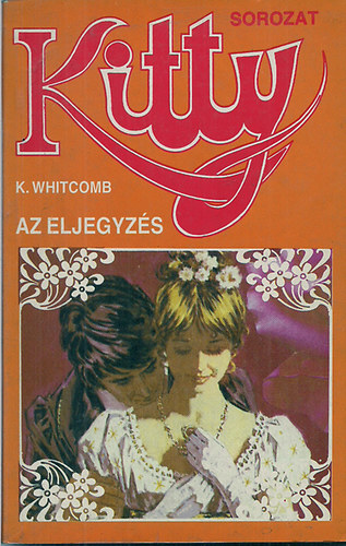K. Whitcomb - Az eljegyz�s