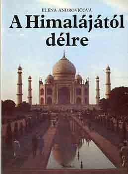 Elena Androvicová - A Himalájától délre