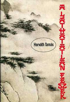 Horváth Tamás - A láthatatlan fészek