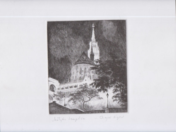 Bajor Ágost eredeti rézkarca - Mátyás templom - lapméret:40x29cm