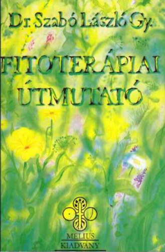 Dr. Szabó László Gy. - Fitoterápiai útmutató