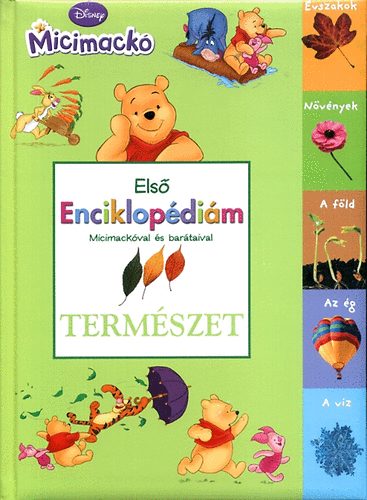 Els� enciklop�di�m Micimack�val �s bar�taival - Term�szet