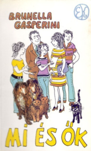 Brunella Gasperini - Mi �s �k (Egy l�ny feljegyz�sei)