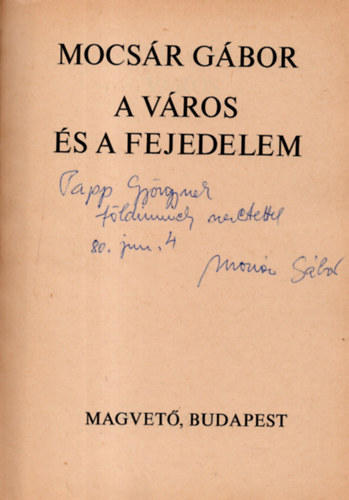 Mocsár Gábor - A város és a fejedelem - dedikált