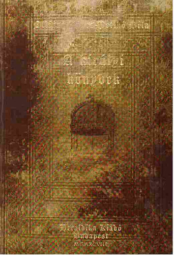 dr Ill�ssy J�nos-Pettk� B�la - A kir�lyi k�nyvek (1527-1867)