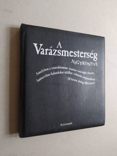 Alföldi Nyomda Debrecen - A varázsmesterség nagykönyve