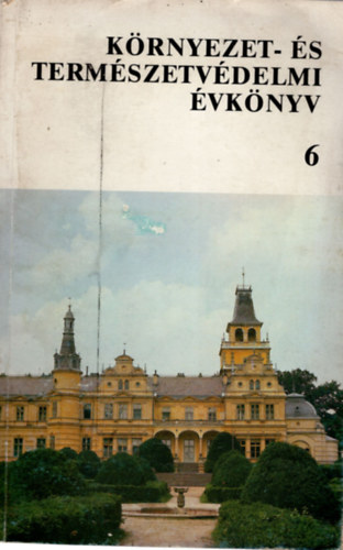 Réthy Zsigmond (szerk.) - Környezet- és természetvédelmi évkönyv 6