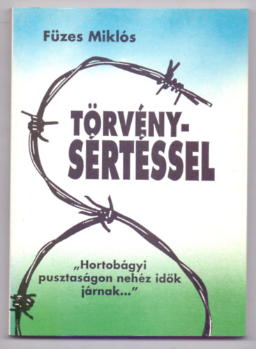 Fzes Mikls - Trvnysrtssel ("Hortobgyi pusztasgon nehz idk jrnak...")
