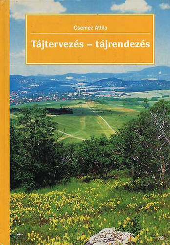 Csemez Attila - Tjtervezs - tjrendezs