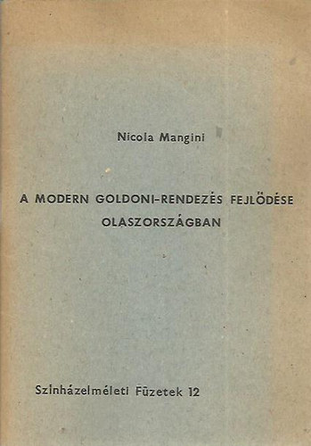 Nicola Mangini - A modern Goldoni-rendez�s fejl�d�se Olaszorsz�gban