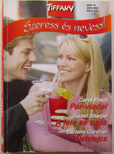 Isabel Sharpe - Tiffany - Szeress s nevess! 14. (Pr-viadal + A fele se trfa + Nefelejcs)