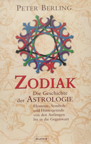 Peter Berling - Zodiak Die Geschichte der Astrologie