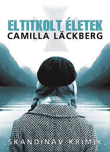 Camilla Lackberg - Eltitkolt letek