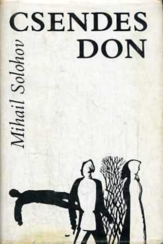 Mihail Solohov - Csendes Don I-IV.