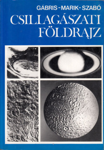 Marik; Szabó; Gábris Gyula - Csillagászati földrajz