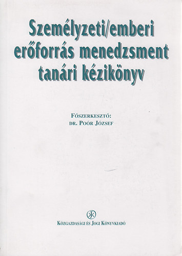 Po�r J�zsef - Szem�lyzeti/emberi er�forr�s menedzsment tan�ri k�zik�nyv